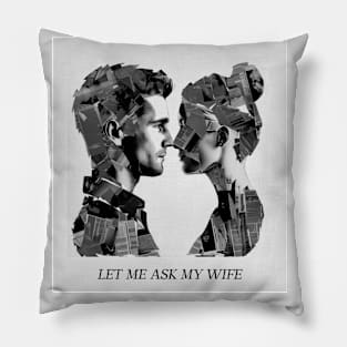 let me ask my wife Pillow