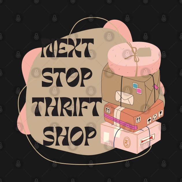 Next Stop Thrift Shop by dollartrillz