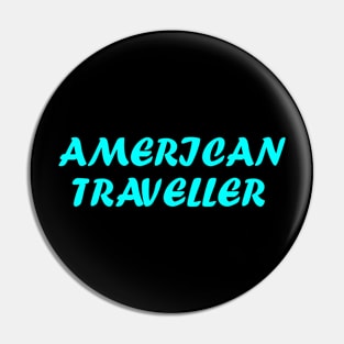 American Traveller Pin