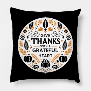 Give Thanks with a Grateful Heart Pillow