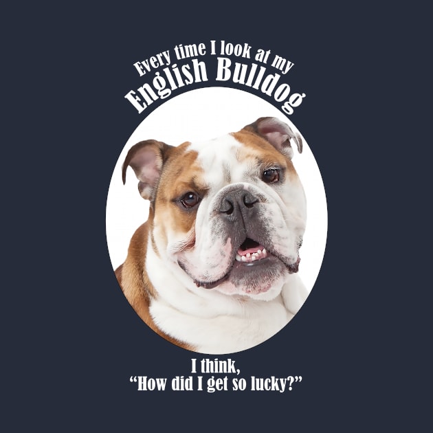 Lucky Bulldog by You Had Me At Woof