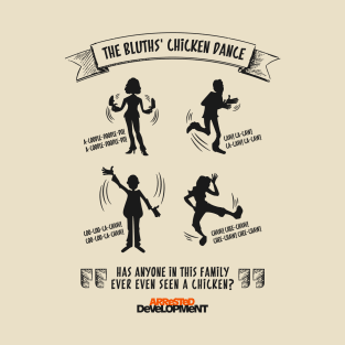 Arrested Development - The Bluth's Chicken Dance T-Shirt