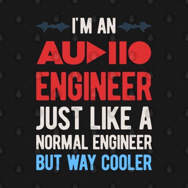 Audio Engineer Funny Gifts by Crea8Expressions