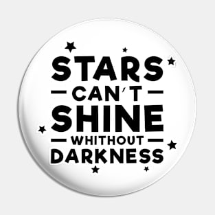 Stars can't shine without darkness - Inspirational Quote Pin