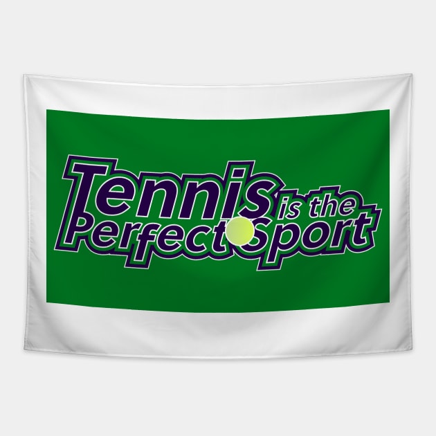 Tennis is the Perfect Sport Tapestry by Jokertoons