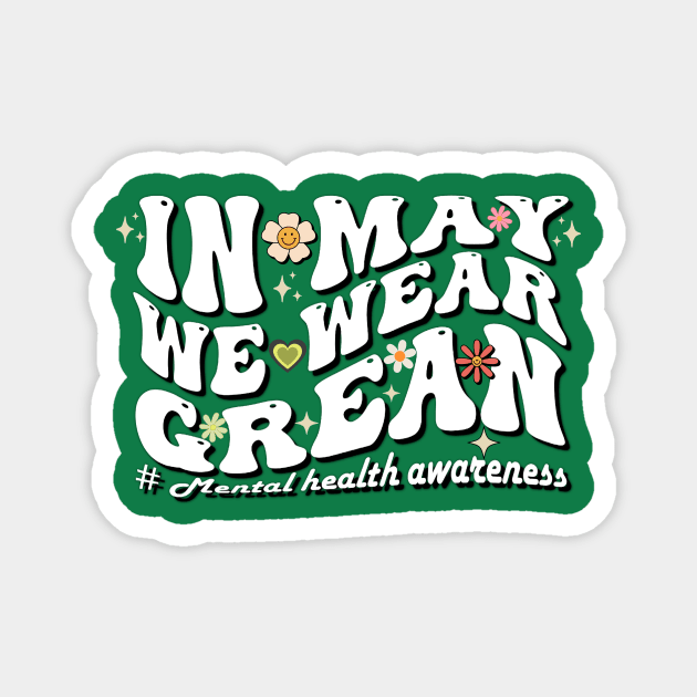 In May We Wear mental health awareness groovy Magnet by Imou designs