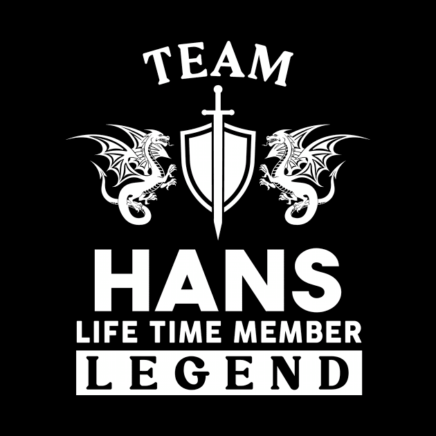 Hans Name T Shirt - Hans Life Time Member Legend Gift Item Tee by unendurableslemp118