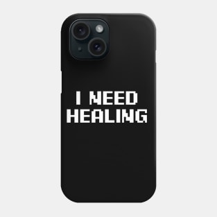 I Need Healing Phone Case