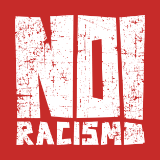No Racism T-Shirt