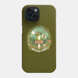 cute Frog Saying Funny i like frogs' sarcastic saying Phone Case