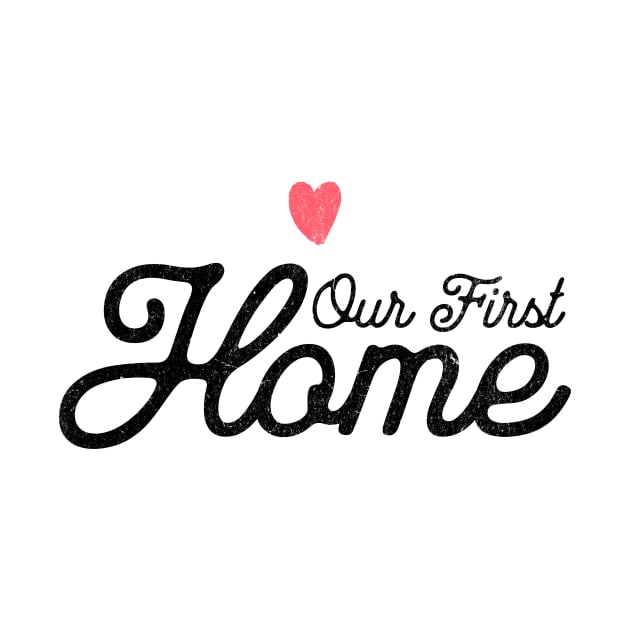 Our First Home by MEWRCH