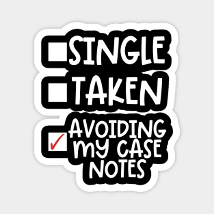 Single Taken Avoiding My Case Notes Magnet