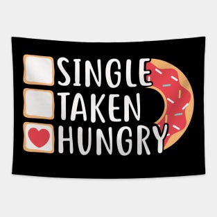 Single Taken Hungry Funny Doughnut Valentine's Day Tapestry