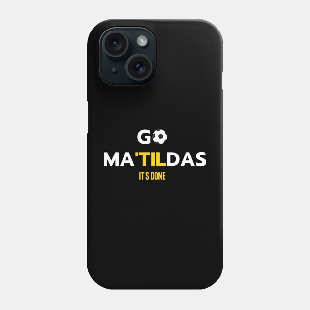 Matildas Australian Soccer Team Phone Case by DestinationAU
