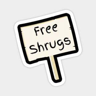 Free Shrugs Magnet