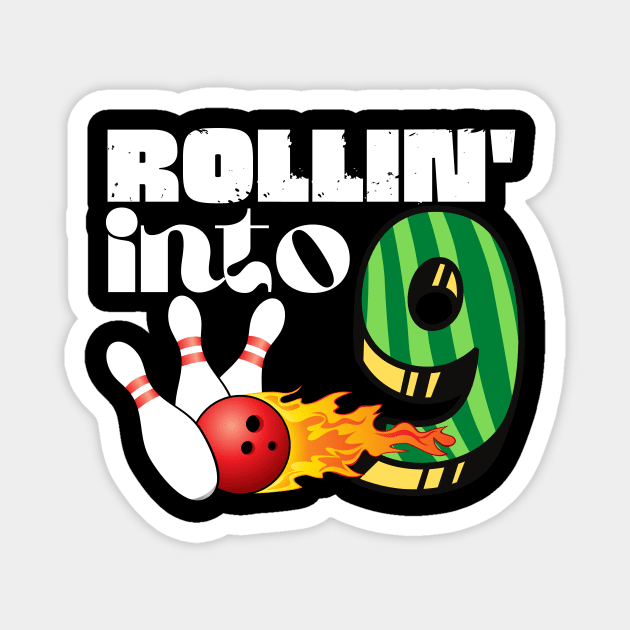 Rollin Into 9 Year Old Birthday Gift Magnet by The WYLD Tribe