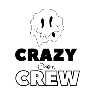 crazy Cousin Crew T-Shirt