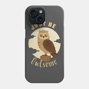 Just be Awesome Phone Case
