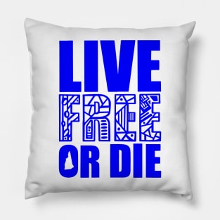 Live Free or Die Pillow