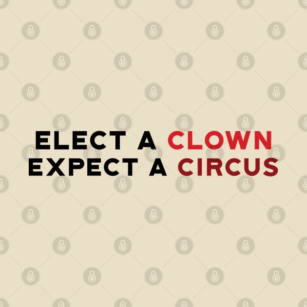 Elect A Clown by ART BY IIPRATMO