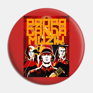 Propaganda Music Pin