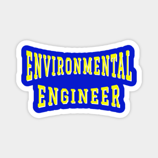 Environmental Engineer in Yellow Color Text Magnet