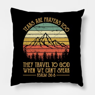 Vintage Christian Tears Are Prayers Too They Travel To God When We Can't Speak Pillow