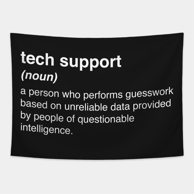 Funny Tech Support Definition Tapestry by MeatMan