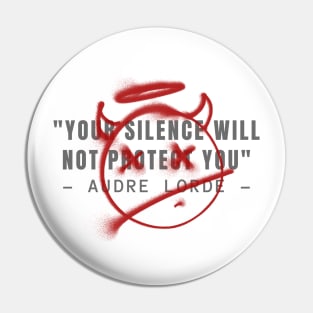 Your Silence Will Not Protect You Pin