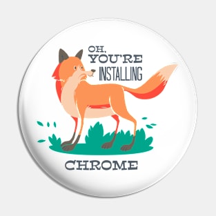 Installing Chrome Pin