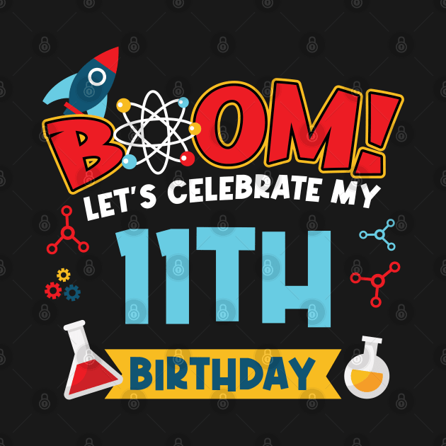 Boom Let's Celebrate My 11th Birthday by Peco-Designs