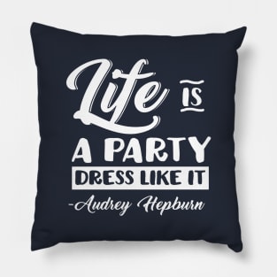 Life is a Party Pillow