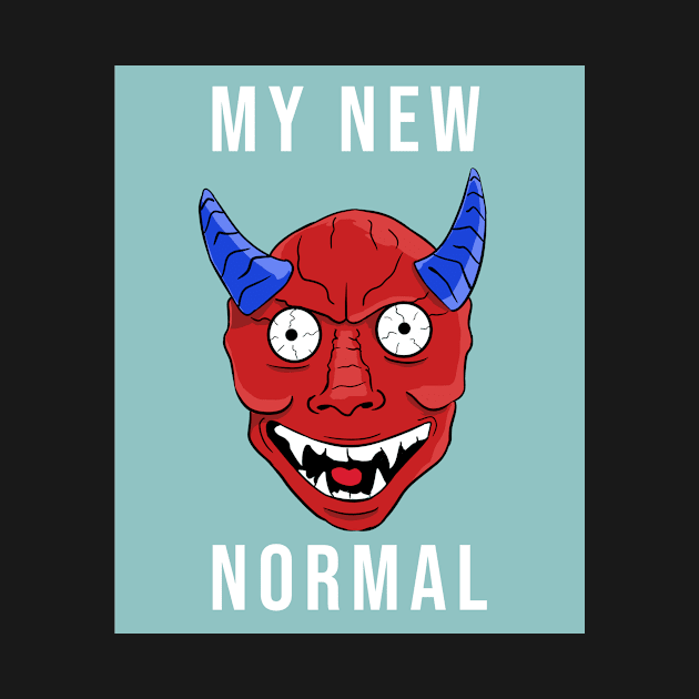 My new normal by HorrorMoviesFan