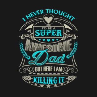 Father's Day Super Awesome Dad T-Shirt