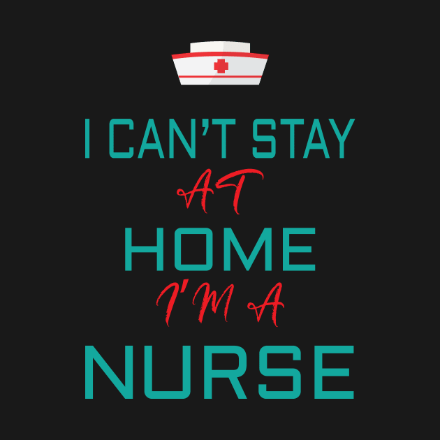 i cant stay at home i'm a nurse by zakchman