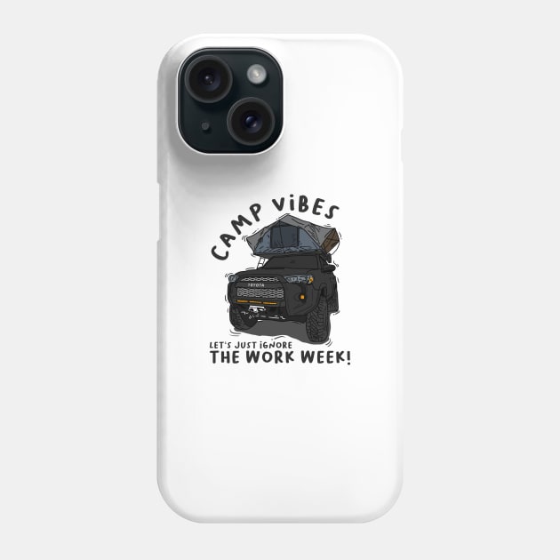 Toyota 4Runner Camp Vibes Let's Just Ignore the Work Week - Black Phone Case by 4x4 Sketch