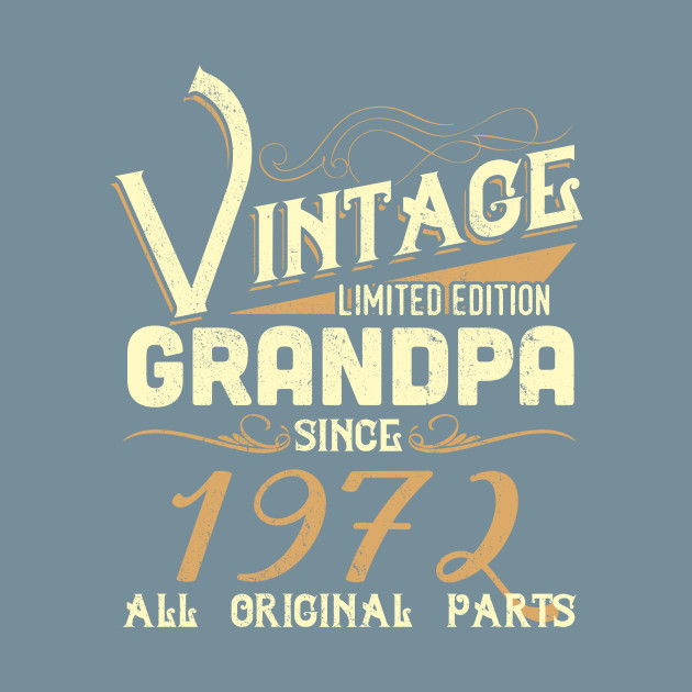 Disover Vintage Grandpa Since 1972 Funny Man Myth Legend Daddy - Grandpa 1972 Fathers Day Gifts - T-Shirt