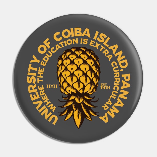 Coiba Island University, Upside Down Pineapple Logo Pin by stuff101