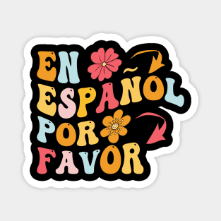 en español por favor spanish teachers and students gifts for men and women Magnet