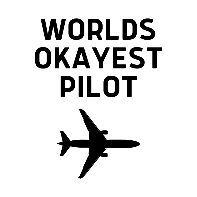 World okayest pilot by Word and Saying