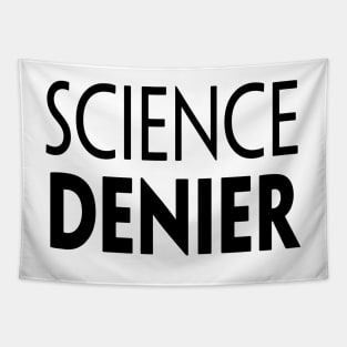 SCIENCE DENIER Tapestry