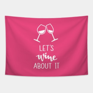 Let's Wine About It Tapestry