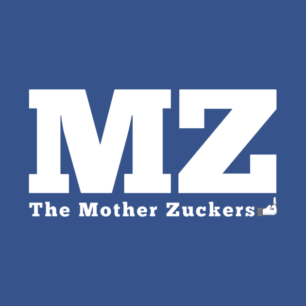 Mother Zuckers by motherzuckers