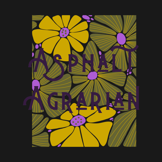 Asphalt Agrarian by Outlaw Spirit