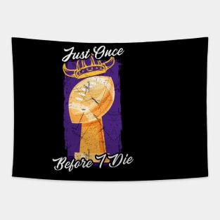 Just Once Before I Die Tapestry