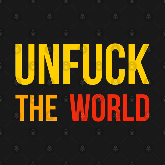 Unfuck The World by Suzhi Q