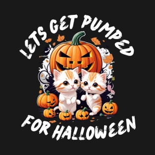 Pumped for Halloween - Cute Pumpkin Gift T-Shirt