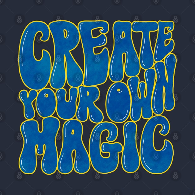 Magic: Create your own magic by CalliLetters