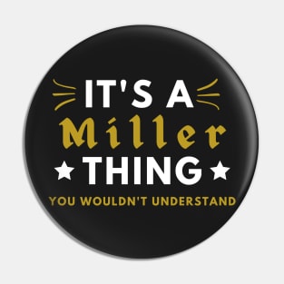 It's a Miller thing funny name shirt Pin