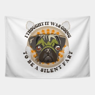 Funny quote pug farting Tapestry